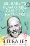 Bill Bailey's Remarkable Guide to Happiness sinopsis y comentarios