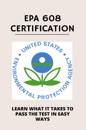 Epa 608 Certification: Learn What It Takes To Pass The Test In Easy Ways