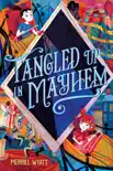 Tangled Up in Mayhem synopsis, comments