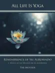 All Life Is Yoga: Remembrance of Sri Aurobindo (1) sinopsis y comentarios