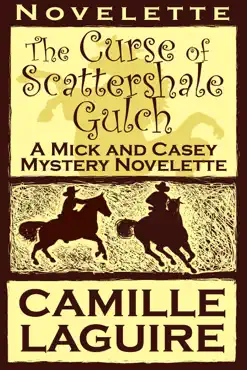 the curse of scattershale gulch, a mick and casey mystery novelette book cover image