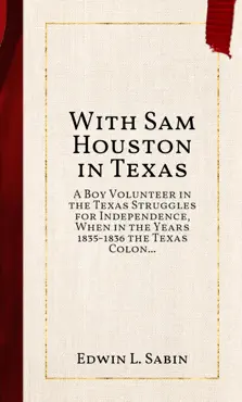 with sam houston in texas imagen de la portada del libro