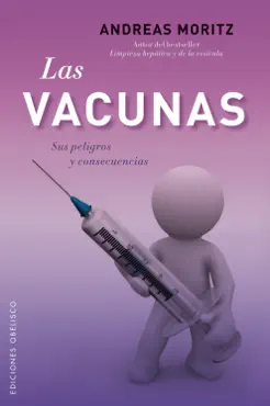 las vacunas. sus peligros y consecuencias book cover image