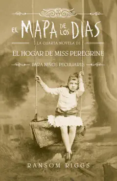 el mapa de los días (el hogar de miss peregrine para niños peculiares 4) book cover image