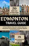 EDMONTON TRAVEL GUIDE 2024-2025 synopsis, comments