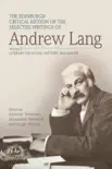 The Edinburgh Critical Edition of the Selected Writings of Andrew Lang, Volume 1 : Anthropology, Fairy Tale, Folklore, The Origins of Religion, Psychical Research sinopsis y comentarios