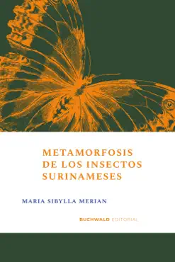 metamorfosis de los insectos surinameses imagen de la portada del libro