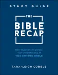 Bible Recap Study Guide book summary, reviews and download