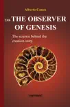 23th The observer of Genesis. The science behind the creation story sinopsis y comentarios