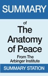 The Anatomy of Peace Summary book summary, reviews and downlod