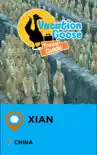 Vacation Goose Travel Guide Xian China synopsis, comments
