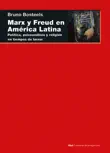 Marx y Freud en América Latina sinopsis y comentarios