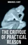 THE CRITIQUE OF PRACTICAL REASON synopsis, comments