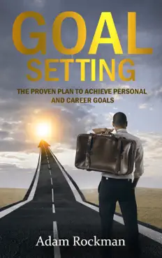 goal setting: the proven plan to achieve personal and career goals book cover image