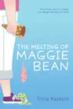 The Melting of Maggie Bean synopsis, comments