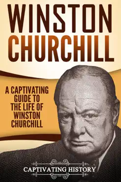 winston churchill: a captivating guide to the life of winston s. churchill book cover image