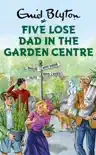 Five Lose Dad in the Garden Centre sinopsis y comentarios