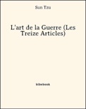 L'art de la Guerre (Les Treize Articles) book summary, reviews and downlod