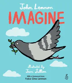 imagine - john lennon, yoko ono lennon, amnesty international illustrated by jean jullien imagen de la portada del libro