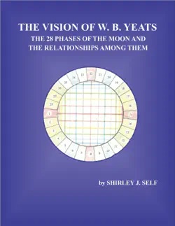 the vision of w. b. yeats the 28 phases of the moon and the relationships among them book cover image