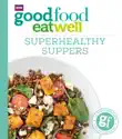 Good Food: Superhealthy Suppers sinopsis y comentarios