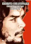 Ernesto Che Guevara. Obras Escogidas 1957-1967 synopsis, comments