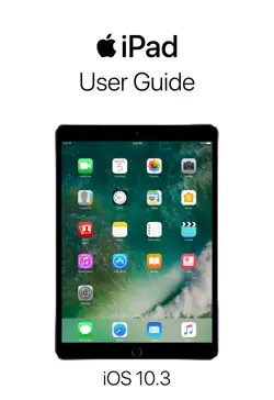 ipad user guide for ios 10.3 book cover image