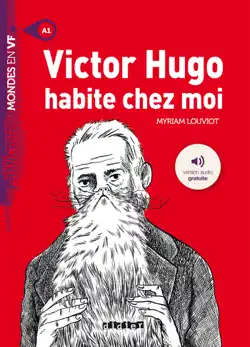 mondes en vf - victor hugo habite chez moi - niv. a1 - ebook book cover image