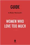Guide to Robin Norwood’s Women Who Love Too Much by Instaread sinopsis y comentarios