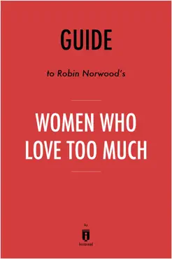 guide to robin norwood’s women who love too much by instaread book cover image