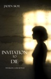 Invitation To Die (The Killing Game—Book #1)
