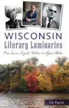 Wisconsin Literary Luminaries synopsis, comments