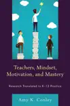 Teachers, Mindset, Motivation, and Mastery synopsis, comments