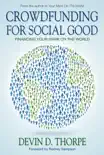 Crowdfunding for Social Good, Financing Your Mark on the World sinopsis y comentarios