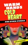 Warm Hands, Cold Heart synopsis, comments