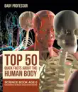 Top 50 Quick Facts About the Human Body - Science Book Age 6 Children's Science Education Books sinopsis y comentarios