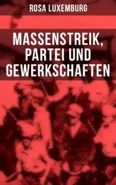 rosa luxemburg: massenstreik, partei und gewerkschaften imagen de la portada del libro