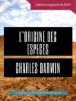 Charles Darwin : L'Origine des espèces au moyen de la sélection naturelle ou La préservation des races favorisées dans la lutte pour la vie sinopsis y comentarios