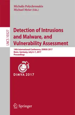 detection of intrusions and malware, and vulnerability assessment imagen de la portada del libro