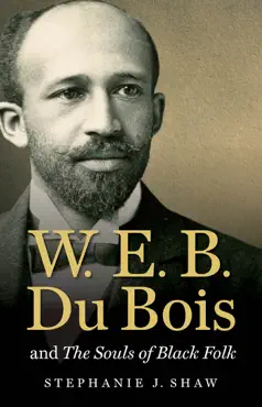 w. e. b. du bois and the souls of black folk book cover image