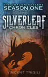 The Silverleaf Chronicles synopsis, comments