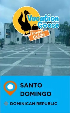 vacation goose travel guide santo domingo dominican republic book cover image