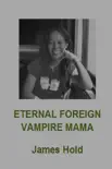 Eternal Foreign Vampire Mama synopsis, comments