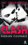 Clash T2 : Passion coupable sinopsis y comentarios