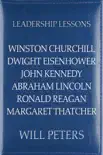 Leadership Lessons: Winston Churchill, Dwight Eisenhower, John Kennedy, Abraham Lincoln, Ronald Reagan, Margaret Thatcher sinopsis y comentarios