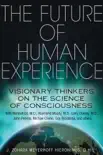 The Future of Human Experience synopsis, comments