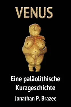 venus. eine paläolithische kurzgeschichte book cover image