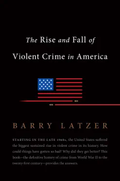 the rise and fall of violent crime in america book cover image