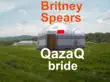 Britney Spears, QazaQ Bride synopsis, comments