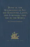 Book of the Knowledge of All the Kingdoms, Lands, and Lordships that are in the World synopsis, comments